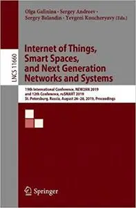 Internet of Things, Smart Spaces, and Next Generation Networks and Systems: 19th International Conference, NEW2AN 2019,