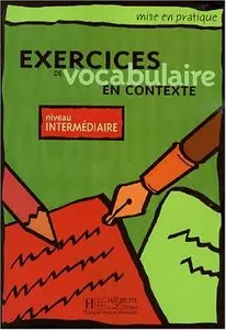 Exercices De Vocabulaire En Contexte: Level 2 Intermediate