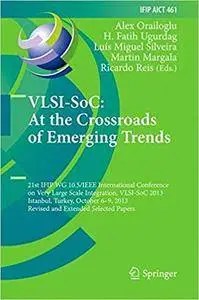 VLSI-SoC: At the Crossroads of Emerging Trends