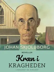 «Kræn i Kragheden» by Johan Skjoldborg