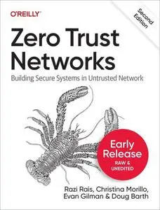 Zero Trust Networks, 2nd Edition (Second Early Release)