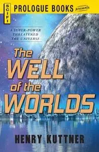 «Well of the Worlds» by Henry Kuttner