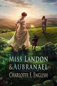 «Miss Landon and Aubranael» by Charlotte E.English