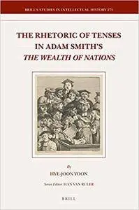 The Rhetoric of Tenses in Adam Smith’s the Wealth of Nations