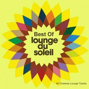 VA - Best Of Lounge Du Soleil 50 Timeless Lounge Tracks (2018)