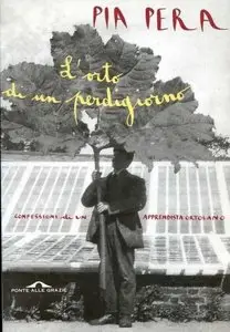 Pia Pera - L'Orto Di Un Perdigiorno