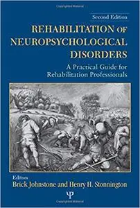 Rehabilitation of Neuropsychological Disorders: A Practical Guide for Rehabilitation Professionals