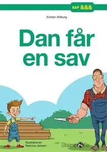 «Dan får en sav» by Kirsten Ahlburg