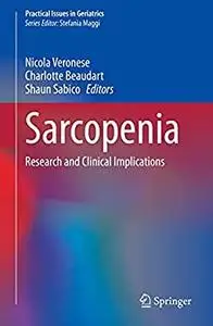 Sarcopenia: Research and Clinical Implications