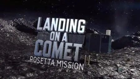 Landing on a Comet: Rosetta Mission (2014)