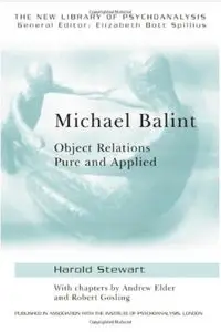 Michael Balint: Object Relations, Pure and Applied