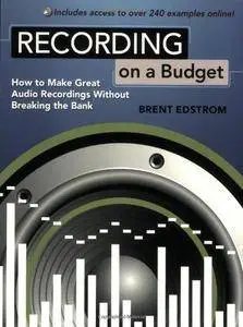 Recording on a Budget: How to Make Great Audio Recordings Without Breaking the Bank (Repost)