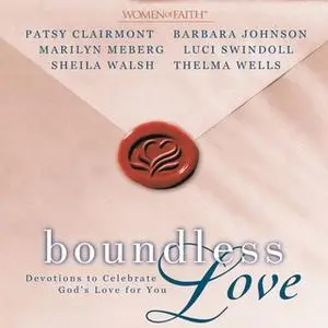 «Boundless Love» by Patsy Clairmont,Sheila Walsh,Barbara Johnson,Marilyn Meberg,Luci Swindoll,Thelma Wells