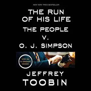 The Run of His Life: The People v. O.J. Simpson [Audiobook]