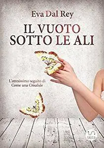 Eva Dal Rey - Il vuoto sotto le ali