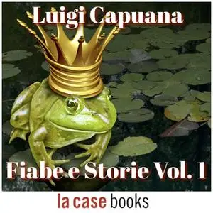 «Fiabe e storie Vol. 1» by Luigi Capuana