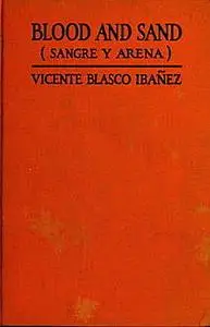 «Blood and Sand» by Vicente Blasco Ibáñez
