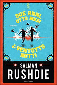 Due anni, otto mesi & ventotto notti - Salman Rushdie (Repost)