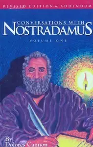 Conversations With Nostradamus: Volume One (revised edition) [Repost]