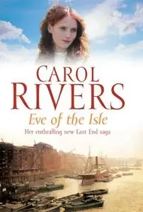 «Eve of the Isle» by Carol Rivers