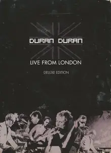 Duran Duran - Live From London (2005) [CD+DVD] {CHS Deluxe Edition}