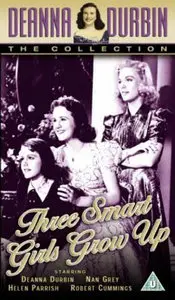 Three Smart Girls Grow Up / Три Милых Девшки Взрослеют (1939)