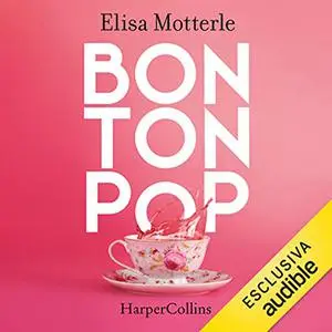 «Bon Ton Pop» by Elisa Motterle