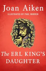 «The Erl King's Daughter» by Joan Aiken