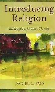 Introducing Religion: Readings from the Classic Theorists