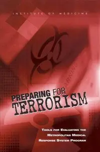 Preparing for Terrorism: Tools for Evaluating the Metropolitan Medical Response System Program (repost)