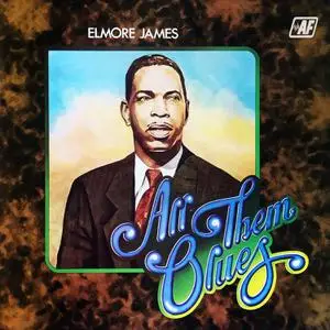 Elmore James - All Them Blues (1971/2022) [Official Digital Download 24/96]