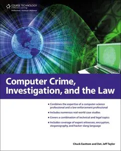 Computer Crime, Investigation, and the Law (repost)