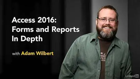 Lynda - Access 2016: Forms and Reports in Depth