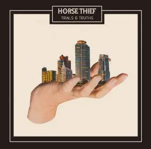 Horse Thief - Trials & Truths (2017) {Bella Union}