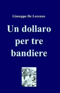 Un dollaro per tre bandiere