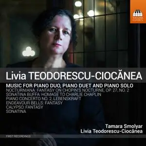 Tamara Smolyar & Livia Teodorescu-Ciocănea - Livia Teodorescu-Ciocănea: Music for Piano (2019)