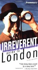 Frommer's Irreverent Guide to London (Repost)