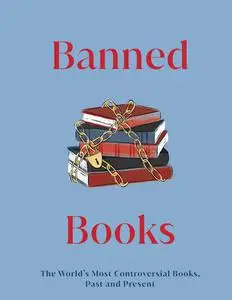 Banned Books: The World's Most Controversial Books, Past and Present (DK Great), US Edition