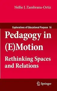 Pedagogy in (E)Motion: Rethinking Spaces and Relations (Repost)