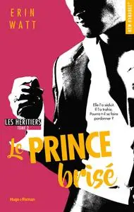 Erin Watt - Le prince brisé