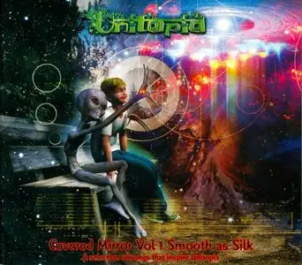 Unitopia - Covered Mirror Vol 1: Smooth As Silk (2012) Repost / New Rip