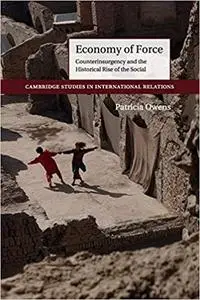 Economy of Force: Counterinsurgency and the Historical Rise of the Social (Repost)