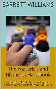 The Materials and Filaments Handbook