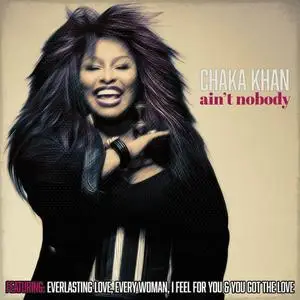 Chaka Khan - Ain't Nobody (2018)