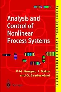 Analysis and Control of Nonlinear Process Systems