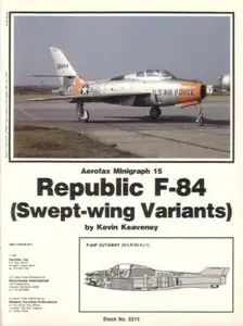 Aerofax Minigraph 15: Republic F-84 (Swept-Wing Variants) (Repost)