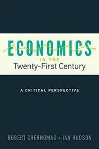Economics in the Twenty-first Century : A Critical Perspective