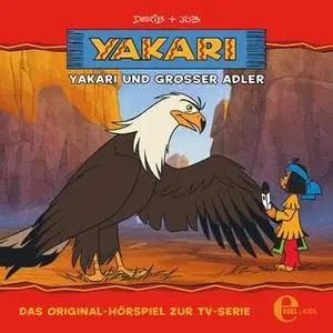 «Yakari - Folge 1: Yakari und Großer Adler» by Thomas Karallus,Christoph Guder