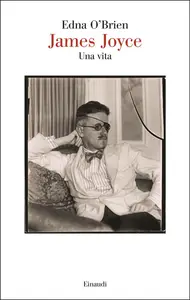 James Joyce. Una vita - Edna O'Brien