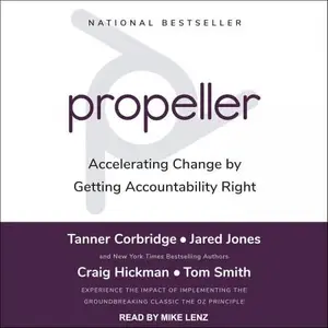 Propeller: Accelerating Change by Getting Accountability Right